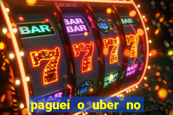 paguei o uber no pix e nao encontrou motorista